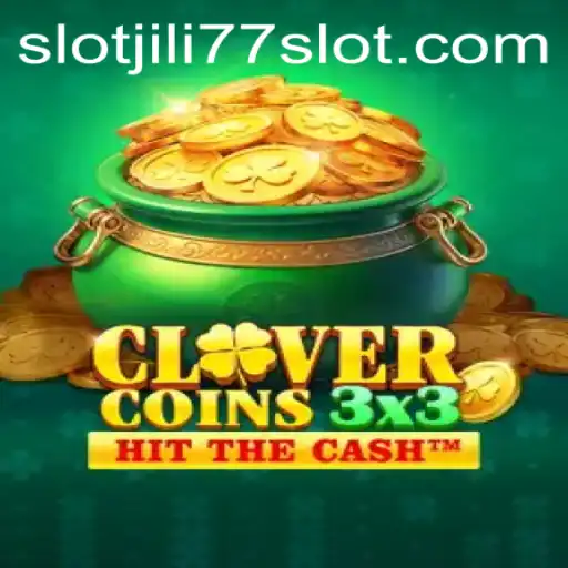 Exploring the Thrills of Clovercoin3x3: A Fresh Take on Jili77 Slot Sensation