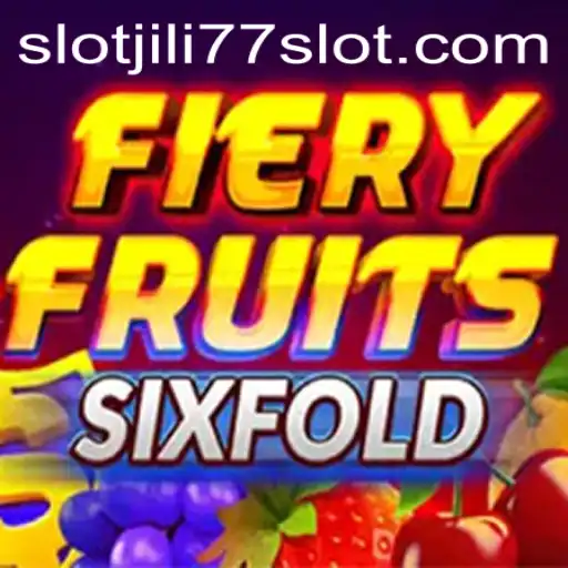 Explore the Thrilling World of FieryFruitsSixFold: A Jili77 Slot Game Adventure
