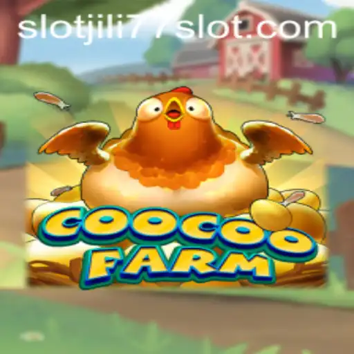 Exploring the Exciting World of CooCooFarm and Jili77 Slot