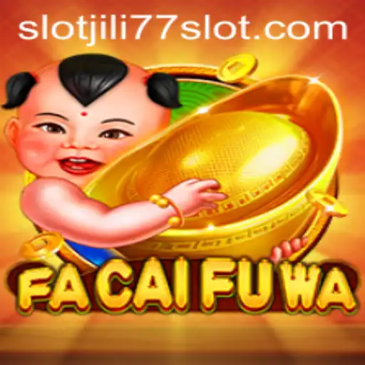 Exploring the World of FaCaiFuWa: Jili77 Slot's Exciting Journey into Luck and Prosperity