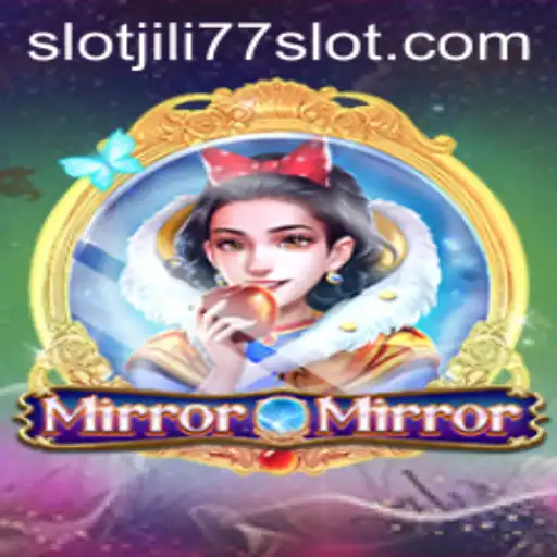 Exploring the Intricacies of MirrorMirror: A Journey into Jili77 Slot