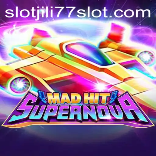 Exploring the Thrills of 'MadHitSupernova': A Jili77 Slot Experience