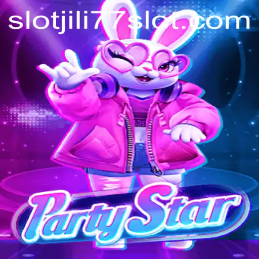 Exploring the Excitement of PartyStar and Jili77 Slot